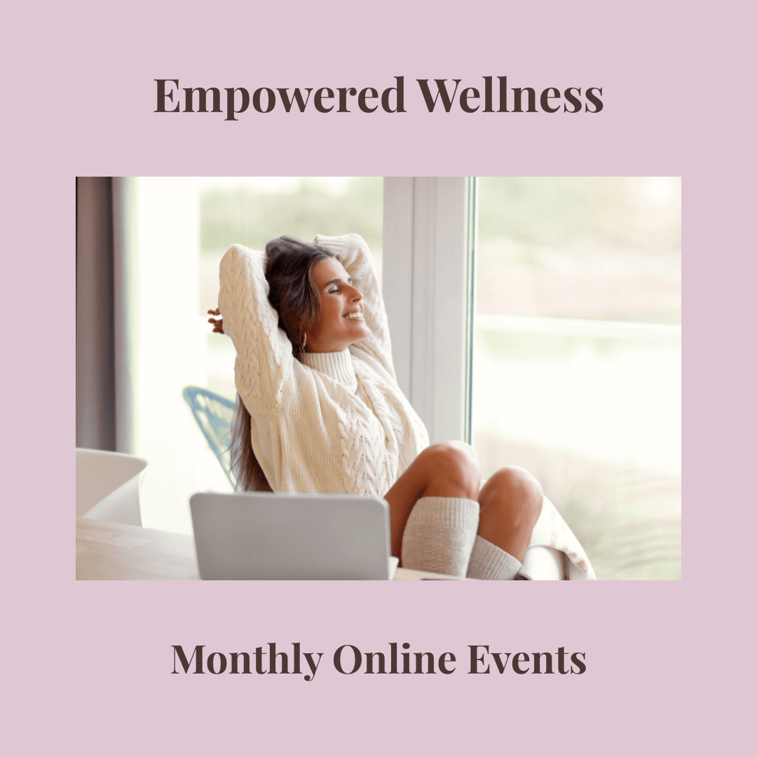  Empowered Wellness Monthly Online Event