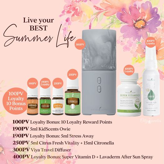 May be an image of text that says 'Live your Summer Life 300PV BEST 400PV Loyalty 250PV 190PV Loyalty 250PV Loyalty 100PV Loyalty 10 Bonus Points kidScents STRAWAY CITRONELLA SUPER VITAMIN YOUNG nd.NervousSystem.Function 120TABLETS 100PV Loyalty Bonus: 10 Loyalty Reward Points 190PV 5ml KidScents Owie 190PV Loyalty Bonus: 5ml Stress Away 250PV 5ml Citrus Fresh Vitality 15ml Citronella 300PV Viya Travel Diffuser 400PV Loyalty Bonus: Super Vitamin D OilySamilies Laaderm After Sun Spray'