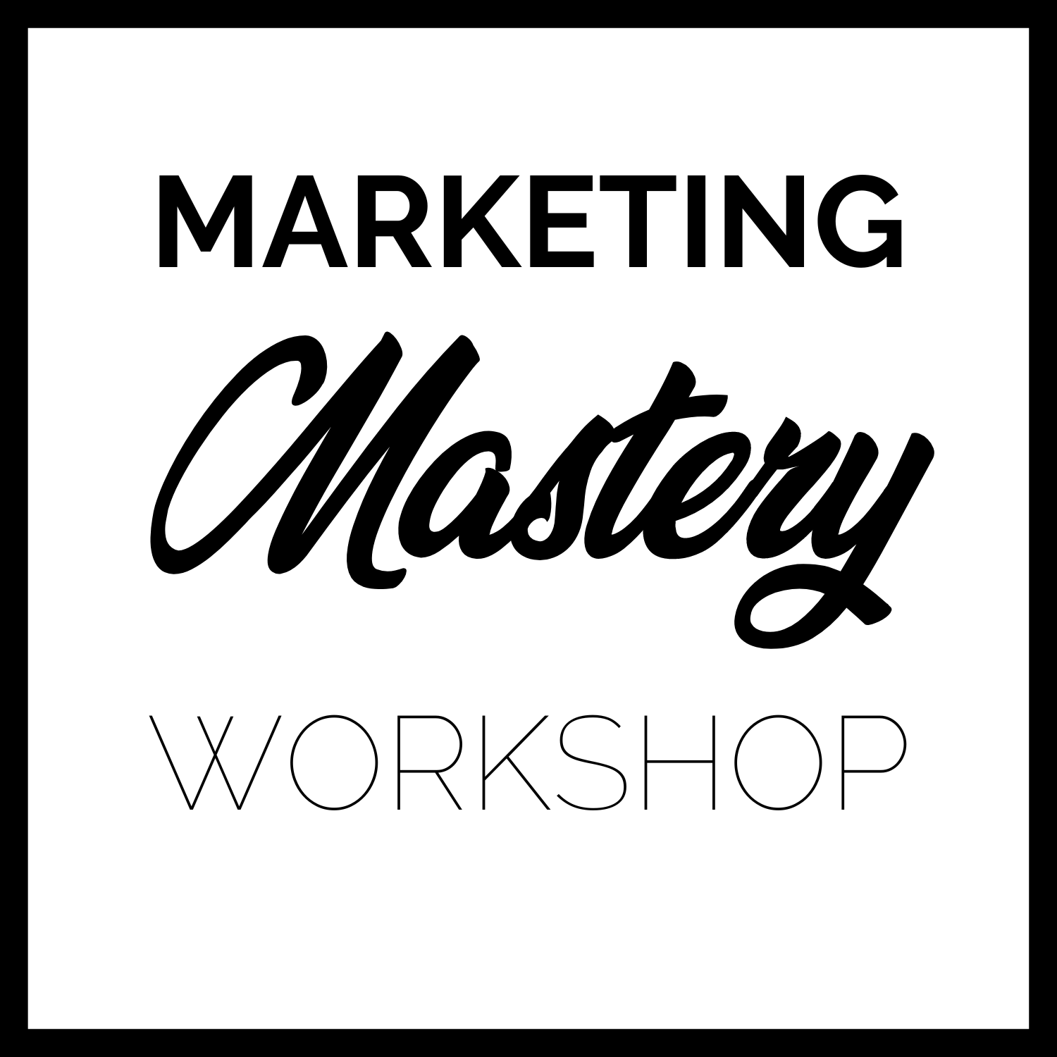 Marketing Mastery