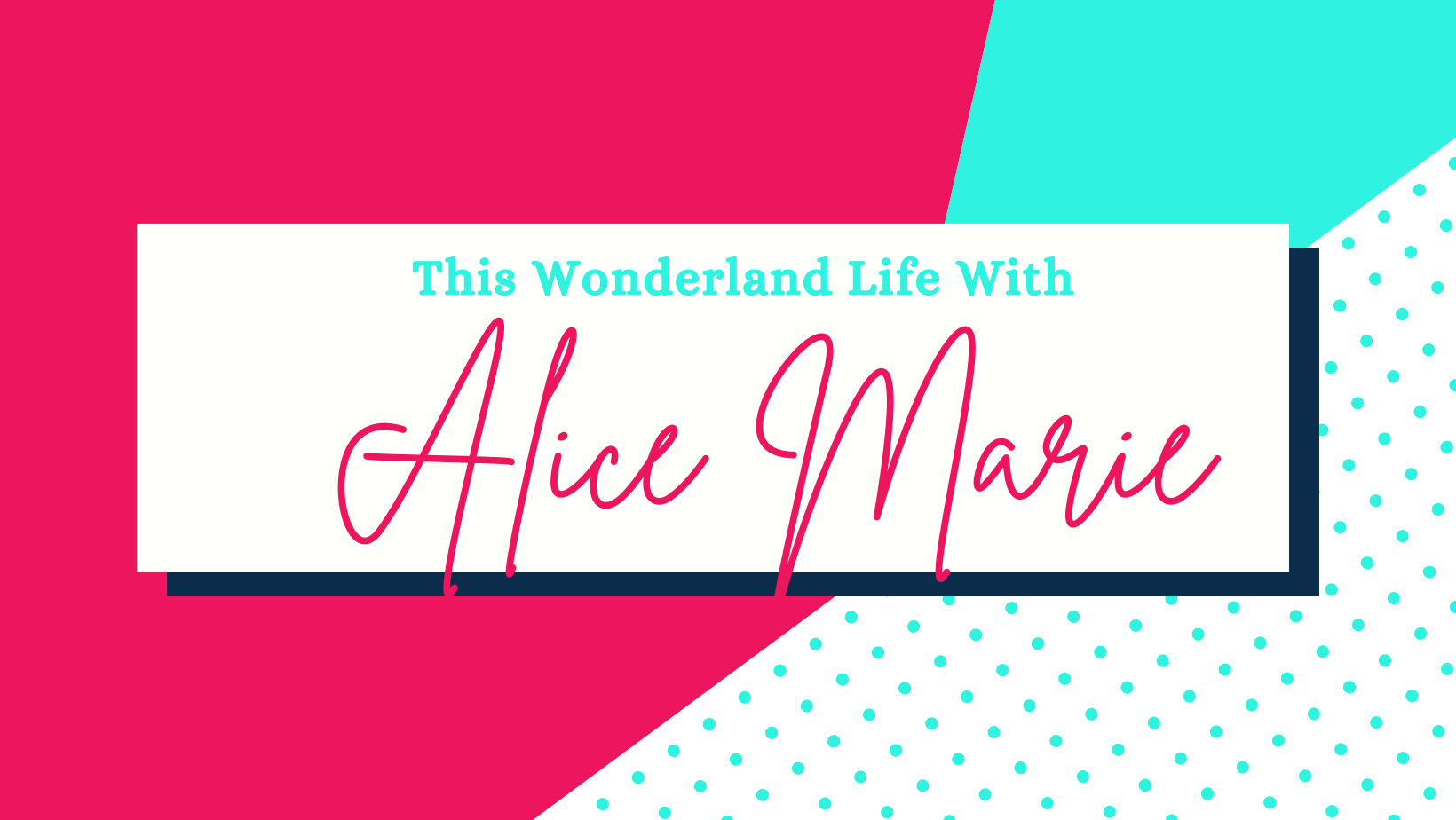 This Wonderland Life with Alice Marie