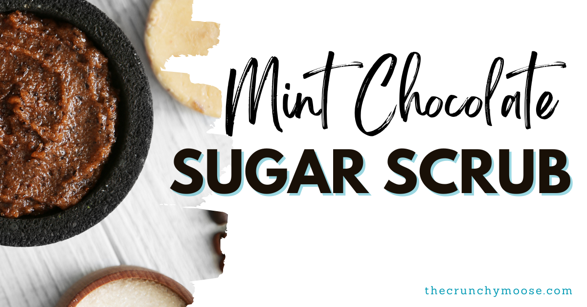 DIY Mint Chocolate Sugar Body Scrub