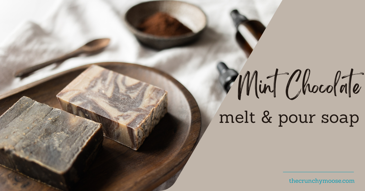 how to make mint chocolate melt and pour soap