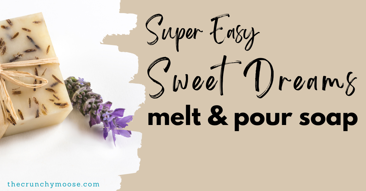 how to make sweet dreams melt and pour soap with lavender and peace and calming soap