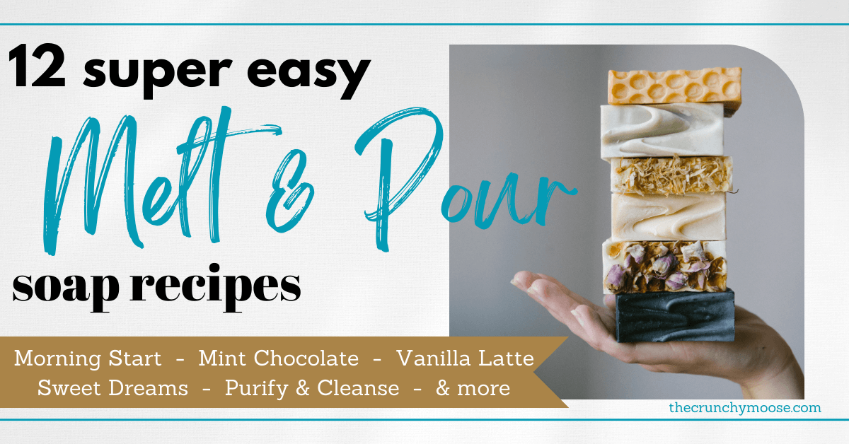 12 easy melt and pour soap recipes with no lye