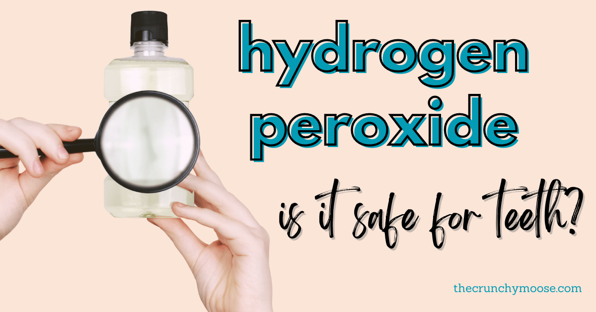is hydrogen peroxide safe for teeth