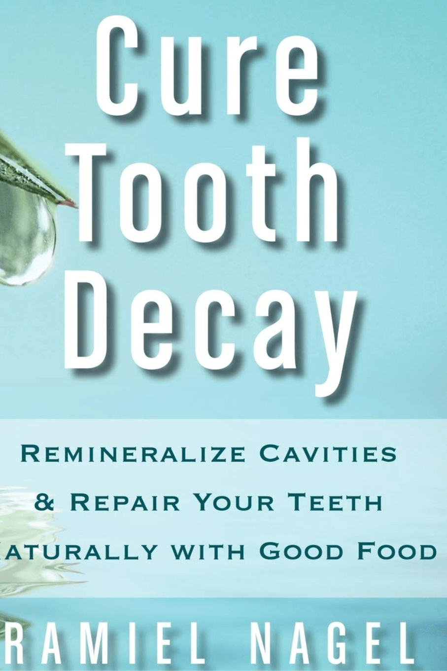 Cure Tooth Decay Book by Ramiel Nagel