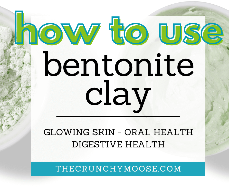 how to use bentonite clay for face masks, hair masks, digestive health