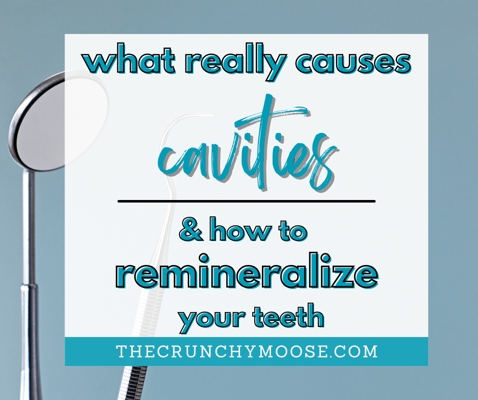 what causes cavities and how to remineralize teeth naturally