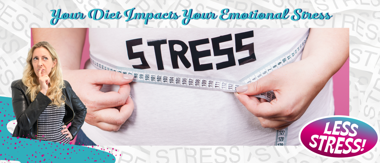 Blog Your diet impacts your emotional stress