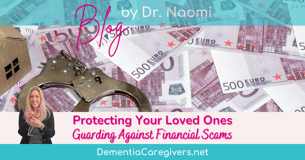 Guarding Against Financial Scams: Protecting Your Loved Ones