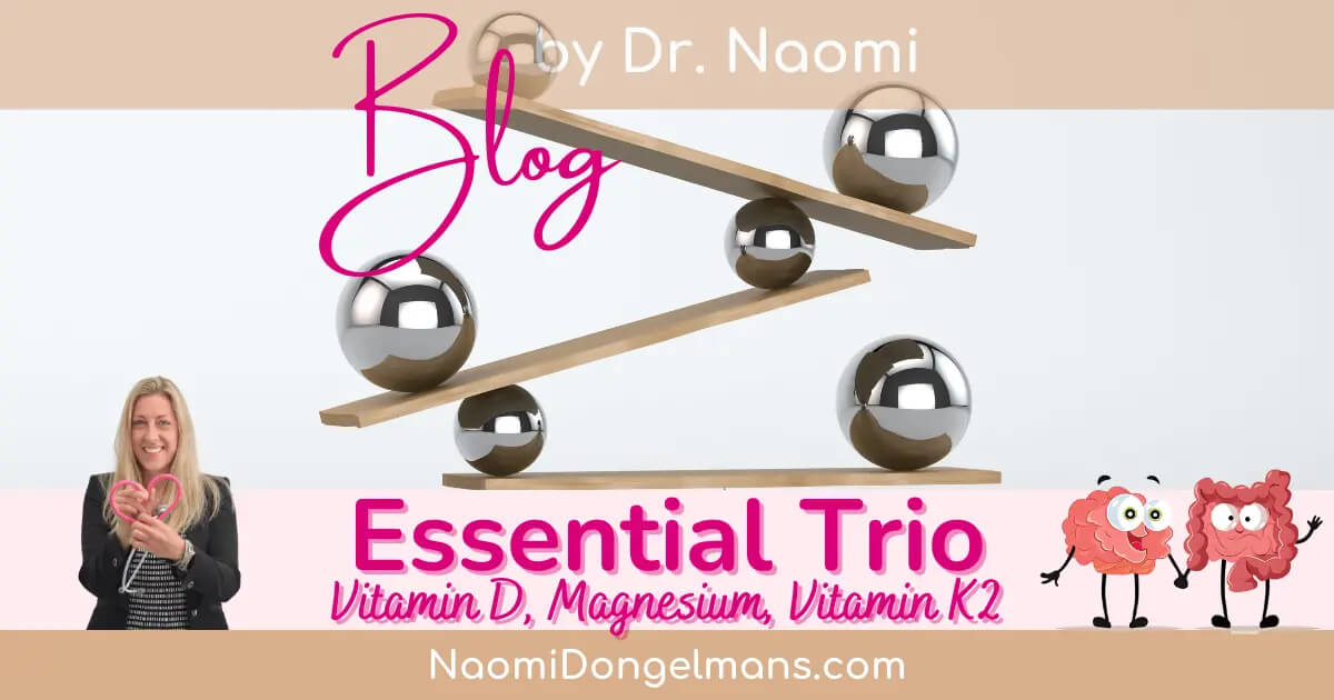 Blog essential trio: vitamin D, magnesium and K2