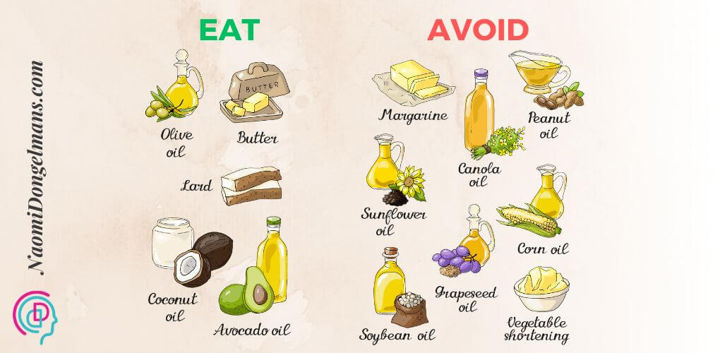 Healthy fats lik extra virgin olive oil versus what unhealthy fats to avoid like vegetable oils