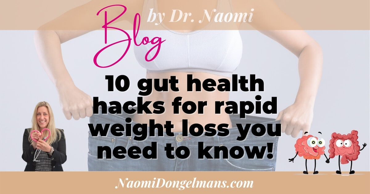  10 Gut Health Hacks for Rapid Weight Loss You Need to Know!