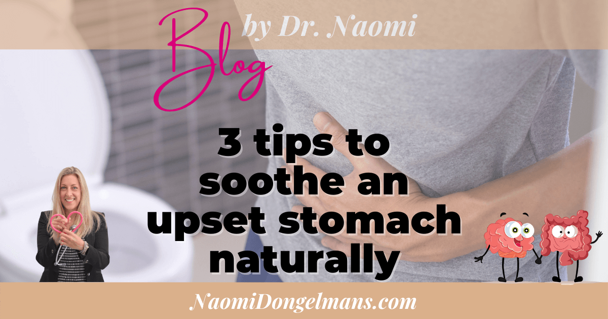  Blog 3 natural remedies for fast upset stomach relief