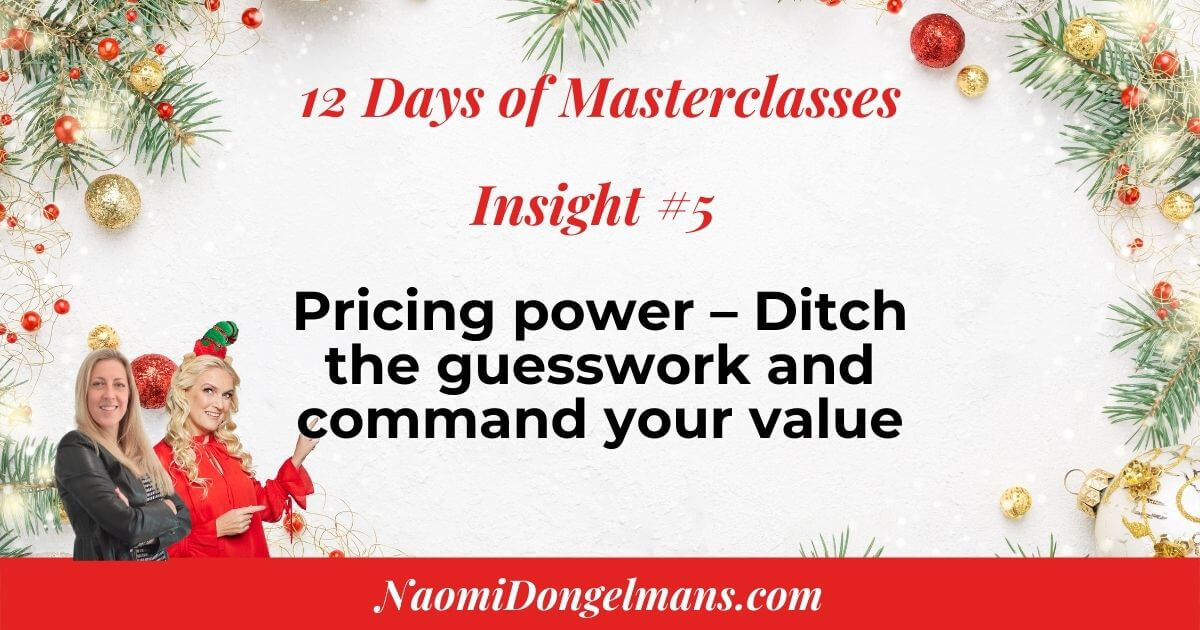 Pricing power – Ditch the guesswork and command your value