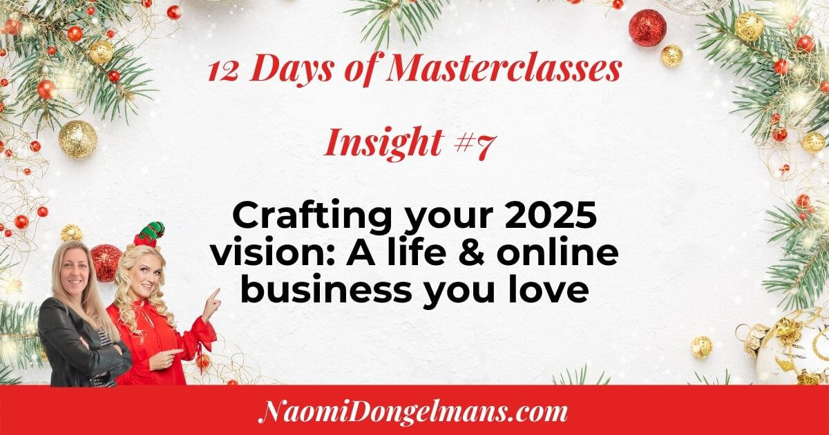 Crafting your 2025 vision: A life & online business you love