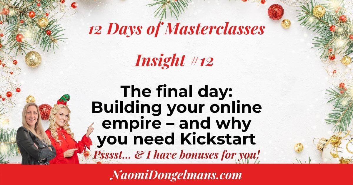 12 Days of Masterclasses Insights #12: The final day: Building your online empire