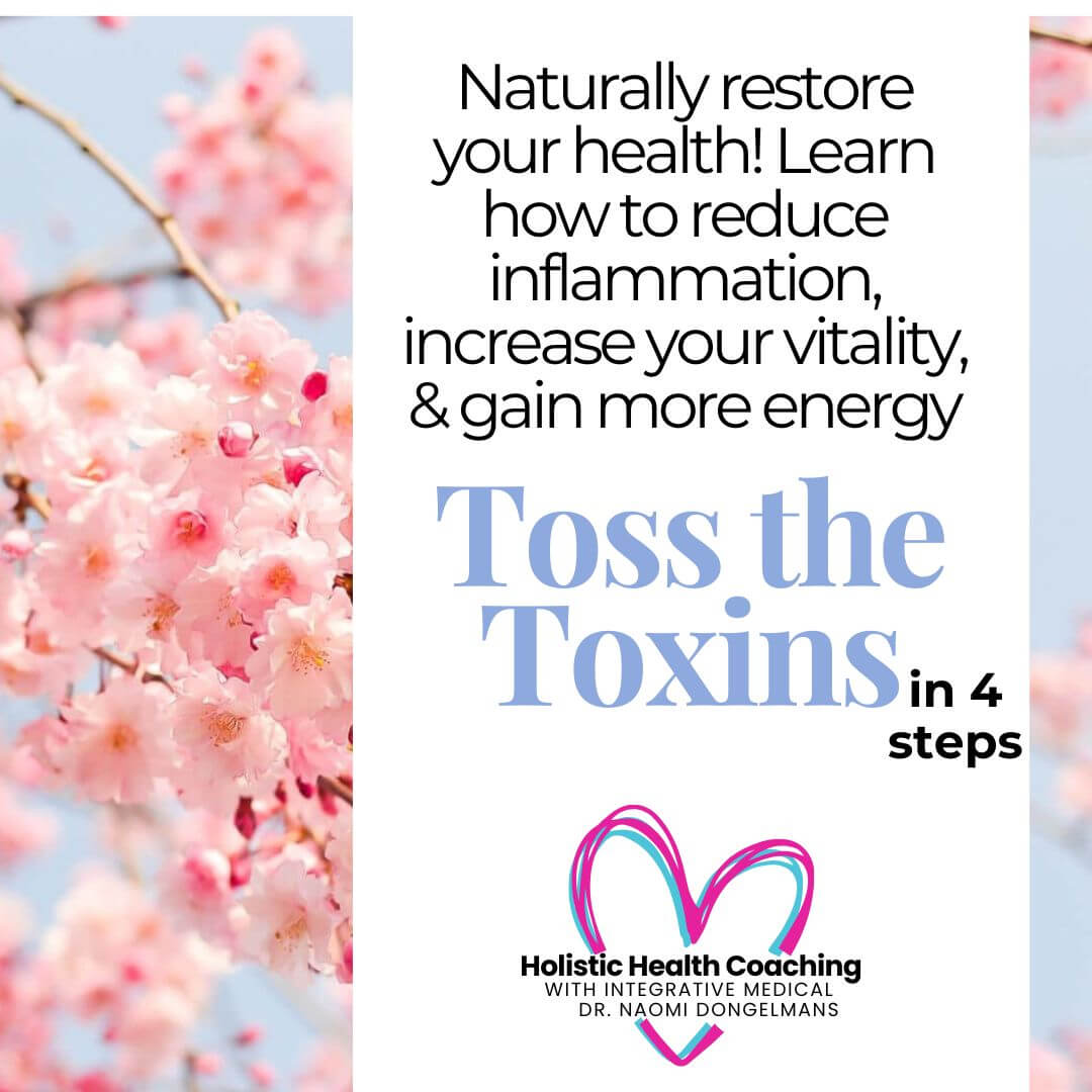 Toss the toxins in 4 steps Reduce inflammation, stabilise blood sugar, and boost energy—one simple change at a time