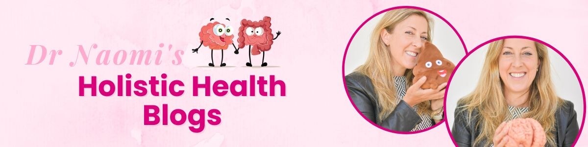  Dr. Naomi's Holistic Health Blogs