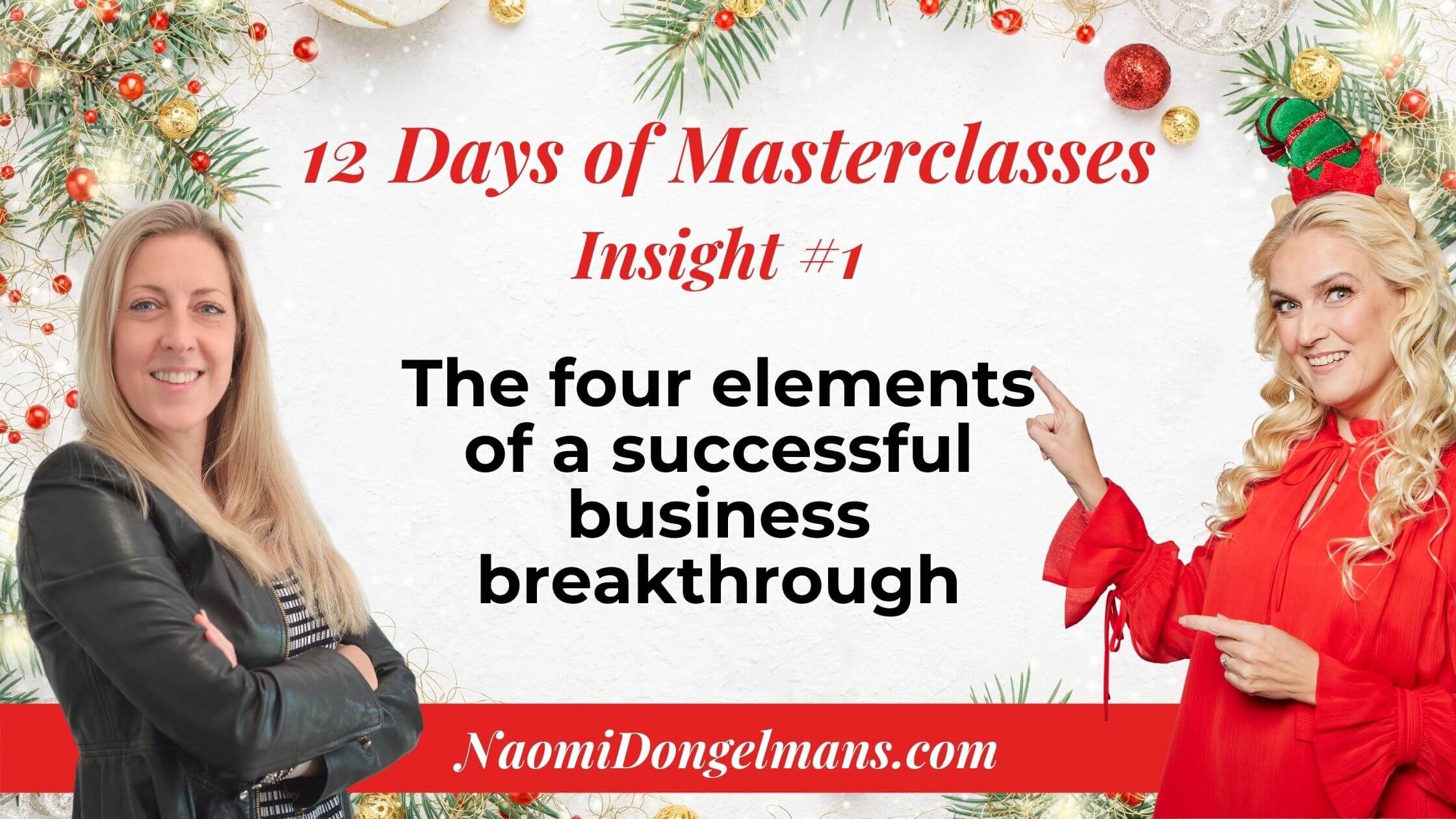  12 days of Masterclasses Insights: Day 1: The four elements of a successful business breakthrough