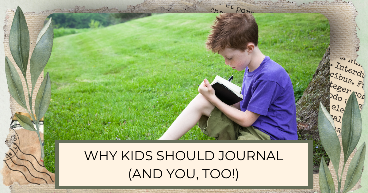 Young boy sitting outside against a tree writing in his journal for a post titled "Why Kids Should Journal (and you, too!) horizontal