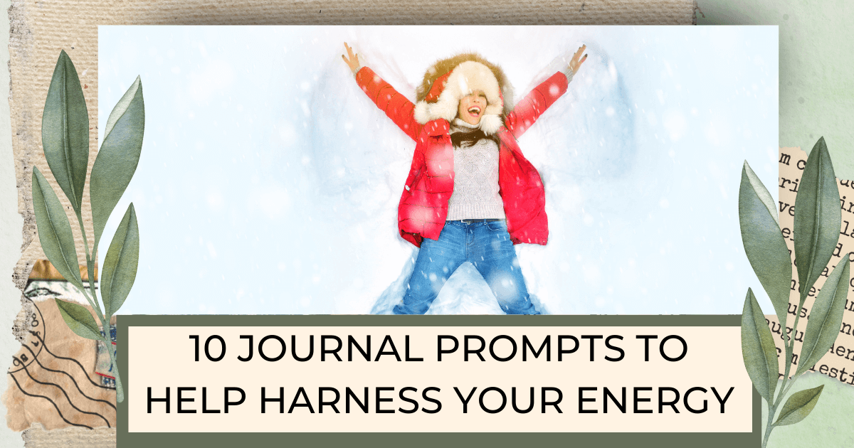 person making snow angels for blog post titled 10 Journal Prompts to Help Harness Your Energy 