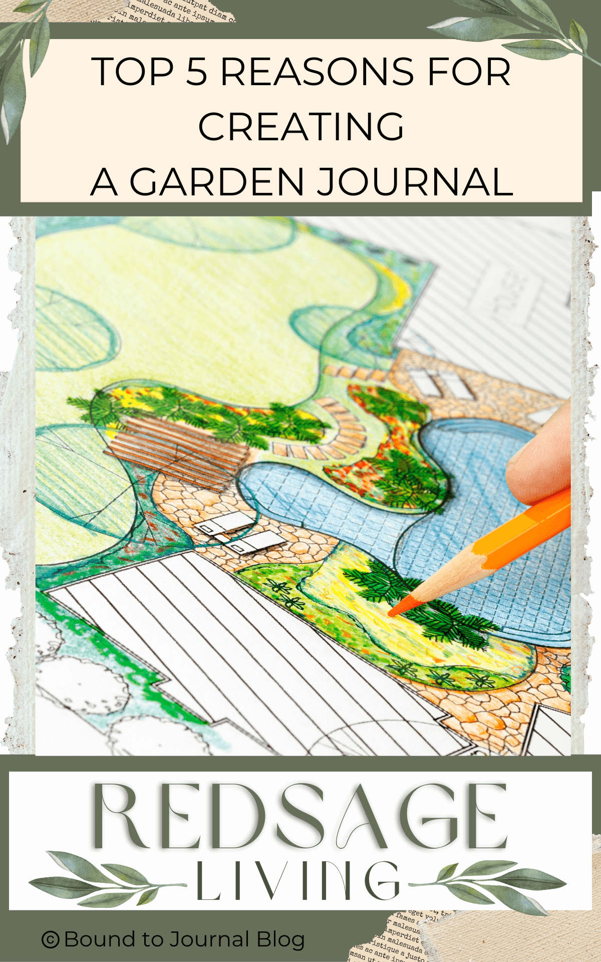 hand holding orange colored pencil coloring on a landscape layout drawing for post titled Top 5 Reasons for Creating a Garden Journal
