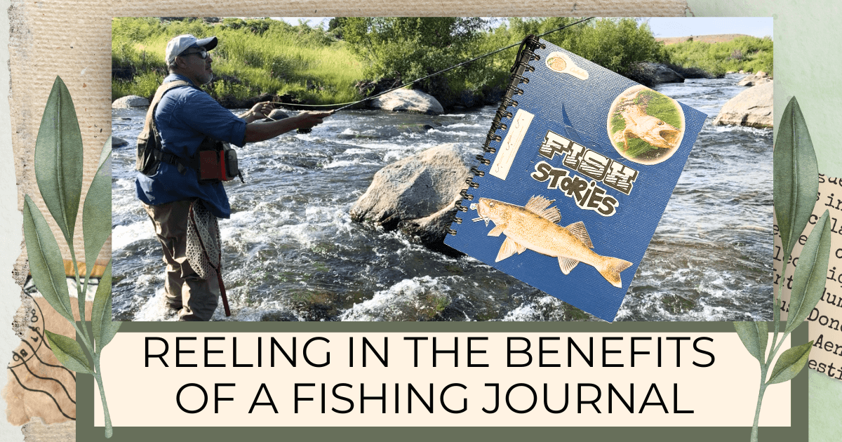 Allen stands on the banks of a rushing river flyfishing with a fishing journal superimposed on the image for a blog post titled Reeling in the Benefits of a Fishing Journal