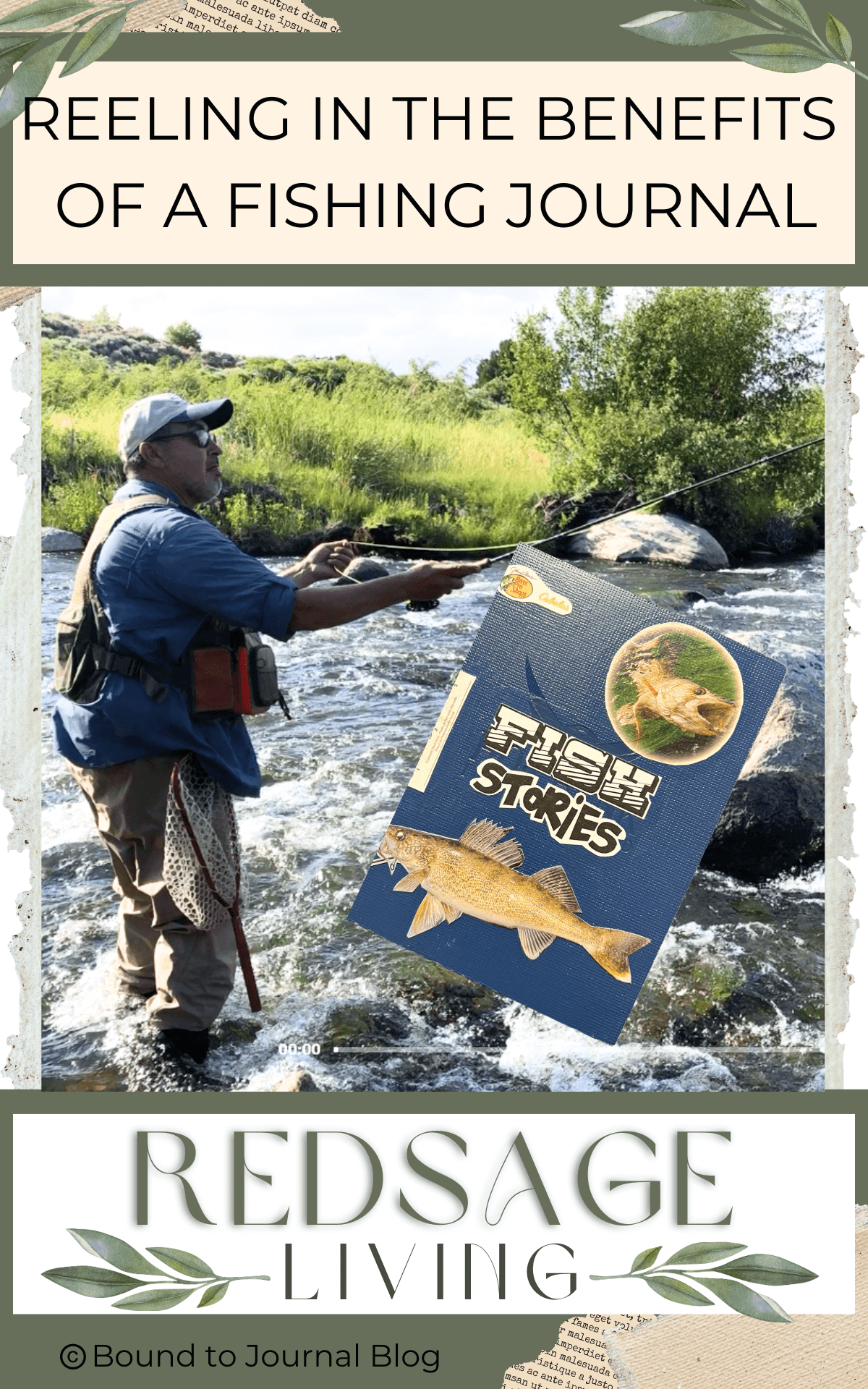 Allen stands on the banks of a rushing river flyfishing with a fishing journal superimposed on the image for a blog post titled Reeling in the Benefits of a Fishing Journal