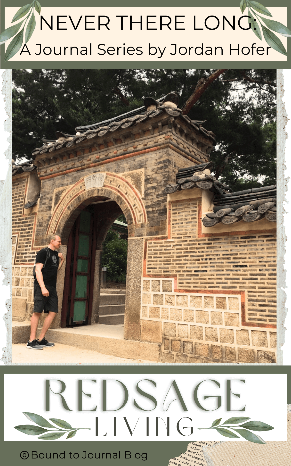 An image of a man standing by an arched doorway in Korea for a bound to journal blog post titled Never There Long: A Journal Series by Jordan Hofer