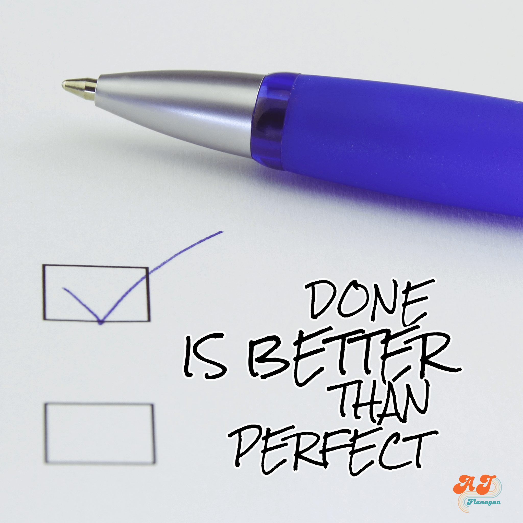  Done Is Better Than Perfect 