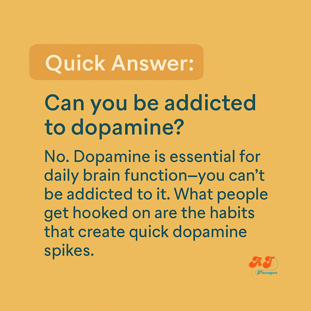 Can you be addicted to dopamine?