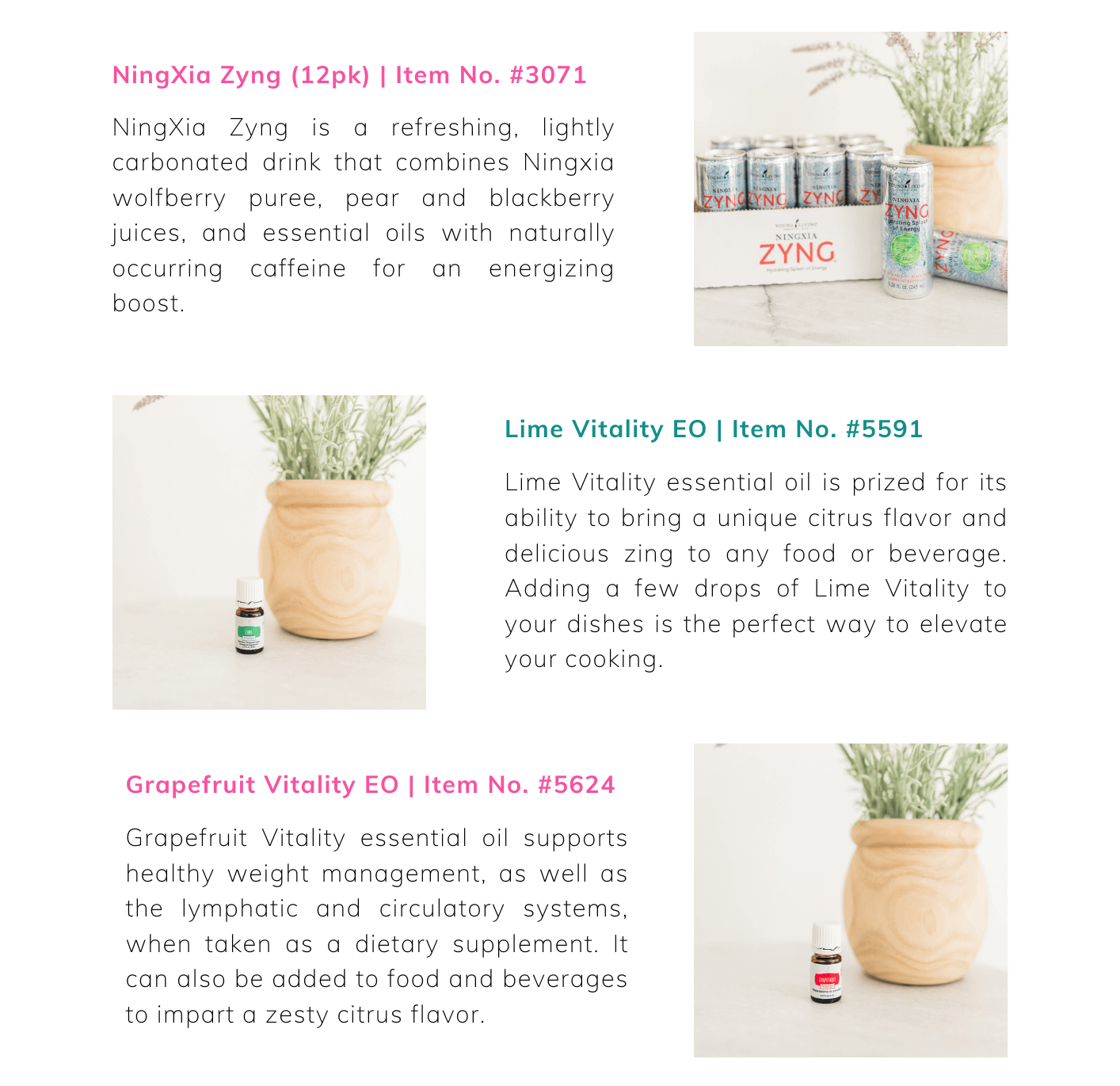Exclusively for July loyalty orders, enjoy 15 percent off our NingXia Zyng, Lime Vitality, and Grapefruit Vitality
