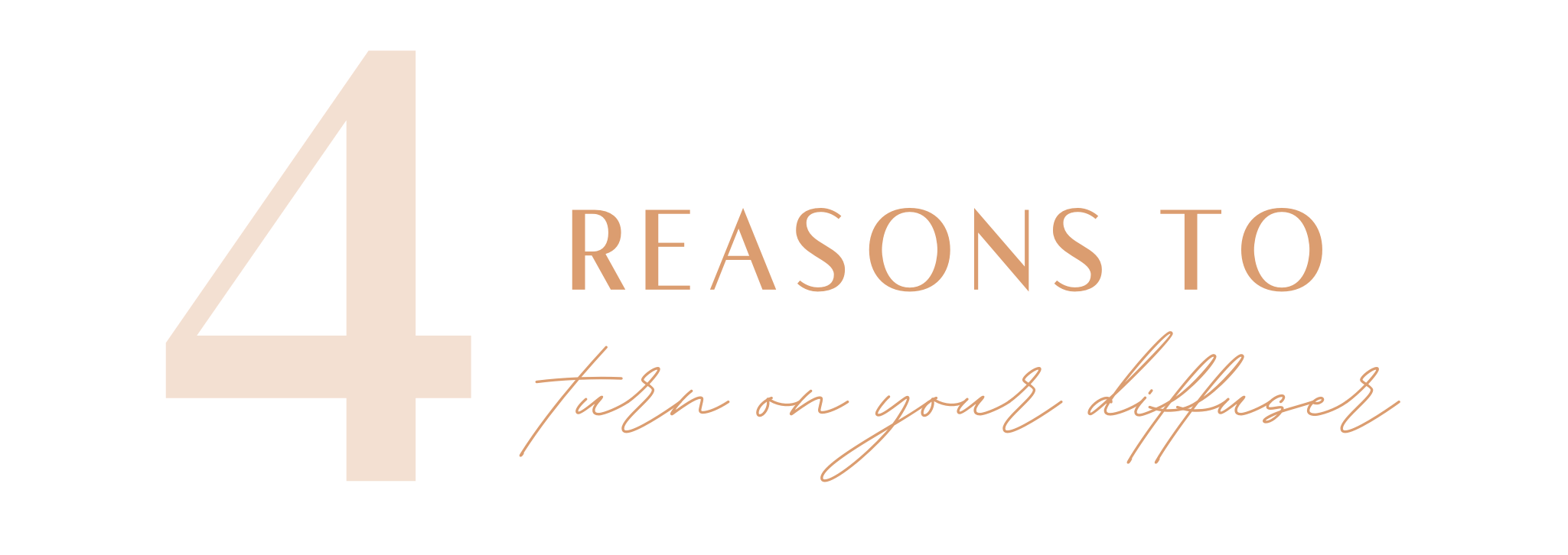  4 reasons to turn on your diffuser graphic
